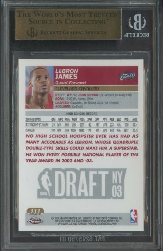 2003 - 04 Topps Chrome Refractor 111 LeBron James RC Rookie BGS 9.  5 w/ 10 2