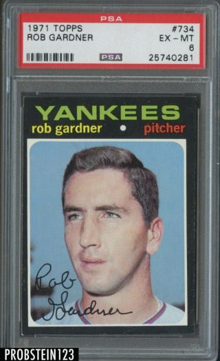1971 Topps 734 Rob Gardner York Yankees Psa 6 Ex - Mt