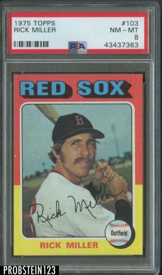 1975 Topps 103 Rick Miller Boston Red Sox Psa 8 Nm - Mt
