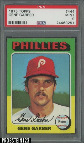 1975 Topps 444 Gene Garber Philadelphia Phillies Psa 9