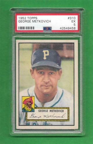 1952 Topps 310 George Metkovich Psa Ex 5 Pittsburgh Pirates Baseball Card