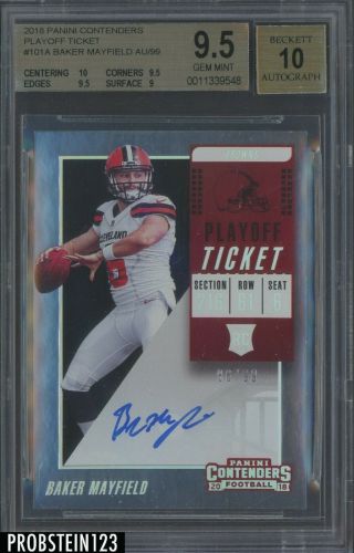 2018 Contenders Playoff Ticket Baker Mayfield Browns Rc Auto /99 Bgs 9.  5 W/ 10