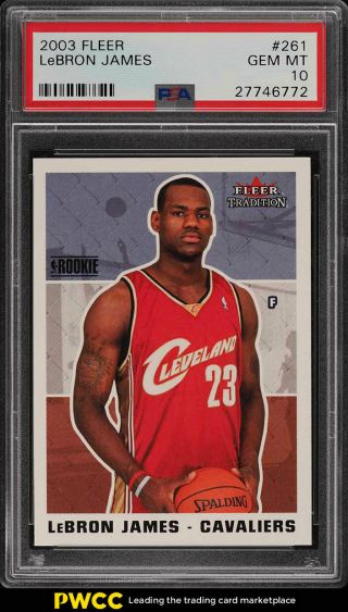 2003 Fleer Basketball Lebron James Rookie Rc 261 Psa 10 Gem (pwcc)