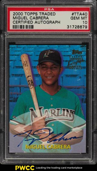 2000 Topps Traded Miguel Cabrera Rookie Rc Auto Tta40 Psa 10 Gem (pwcc)