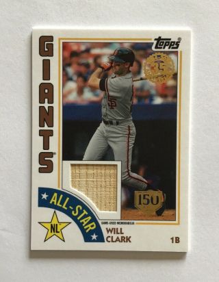 2019 Topps Series 2 1984 All - Star Relic Will Clark Bat 150th 128/150 Giants