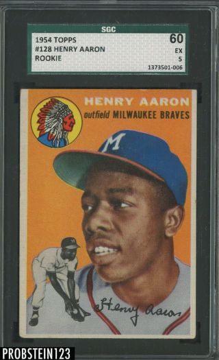 1954 Topps 128 Hank Aaron Braves Rc Rookie Hof Sgc 60 Ex 5 Centered