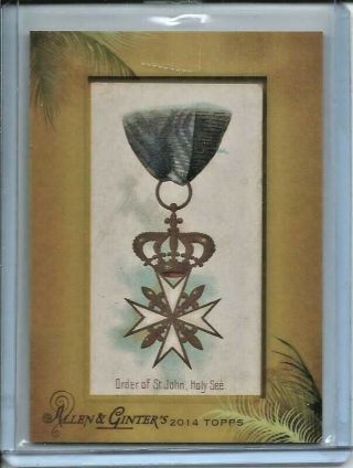 2014 Allen & Ginter Originals 1/1 1890 Order Of St.  John Holy See