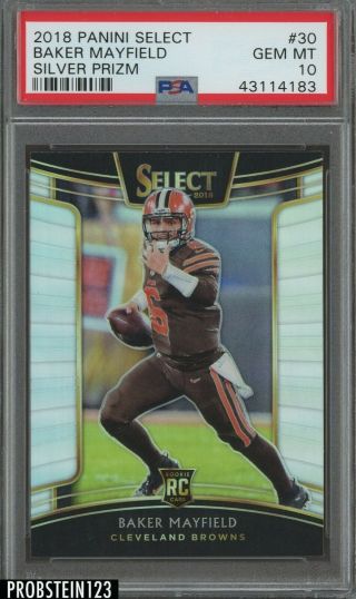 2018 Select Silver Prizm 30 Baker Mayfield Cleveland Browns Rc Rookie Psa 10