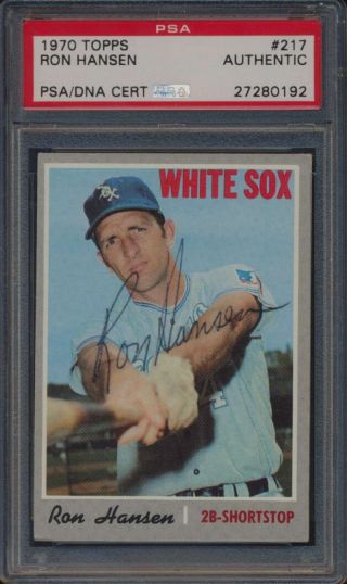 1970 Topps 217 Ron Hansen Autographed Psa/dna Certified Authentic 41523