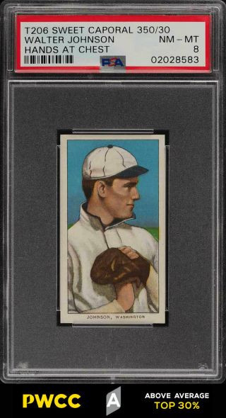 1909 - 11 T206 Walter Johnson Hands At Chest Psa 8 Nm - Mt (pwcc - A)