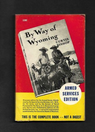 By Way Of Wyoming By Curtis Bishop Armed Services Edition