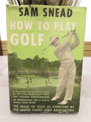 Sam Snead - - - How To Play Golf Hardcover Book (1946)