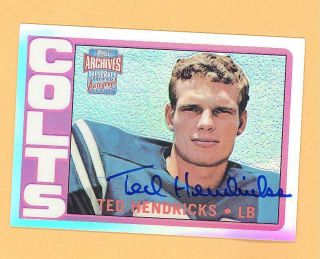 Ted Hendricks 2001 Topps Archives Auto Autograph Refractor 72 Style Rookie Rare