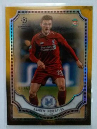 2018 - 19 Topps Museum Uefa Champions League Gold Liverpool Andrew Robertson 49/50