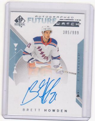 Brett Howden Rc Ud Sp Authentic 2018 - 19 Future Watch Auto /999