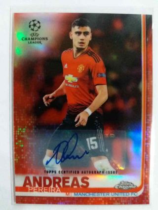 2018 - 19 Topps Chrome Uefa Champions Red Refractor Auto : Andreas Pereira 05/10