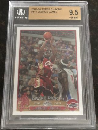 2003 - 04 Topps Chrome 111 Lebron James Rookie Bgs 9.  5 Old Label Beckett Quad 9.  5