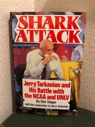 Signed By Jerry Tarkanian & Don Yaeger " Shark Attack " 1992 1st Edit.  Hc/dj