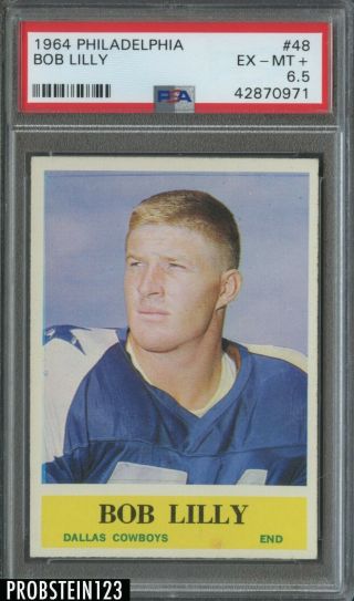 1964 Philadelphia Football 48 Bob Lilly Dallas Cowboys Hof Psa 6.  5 Ex - Mt,