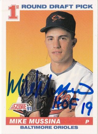 1991 Score Mike Mussina 383 Auto Signed Rookie Card Orioles Yankees Hof
