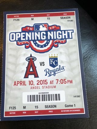 2015 Angels Vs Royals Opening Night Ticket.