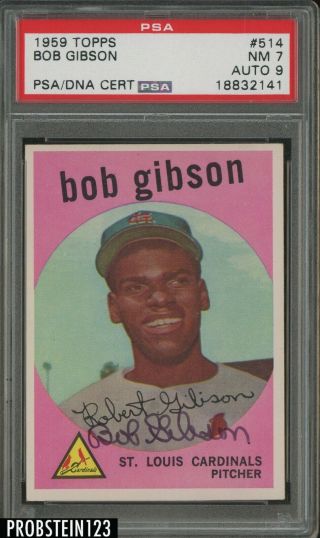 1959 Topps 514 Bob Gibson Cardinals Rc Hof Signed Psa 7 Psa/dna 9
