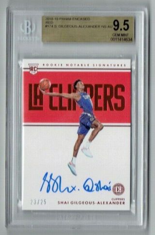 Shai Gilgeous - Alexander 2018 - 19 Encased Rookie Auto Red /25 - Bgs 9.  5/10 - Hot