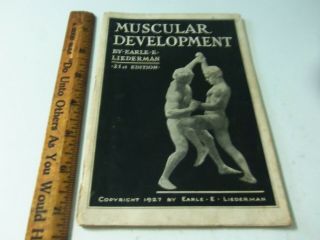 Antique 1927 Body Building Book - Muscular Development By Earle Liederman