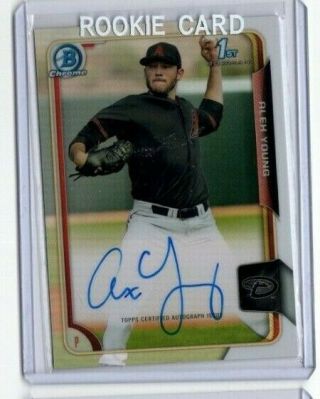 Alex Young 2015 Bowman Chrome Draft Refractor Auto Rookie
