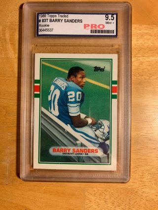 1989 Topps Traded Barry Sanders Rookie,  9.  5 Graded