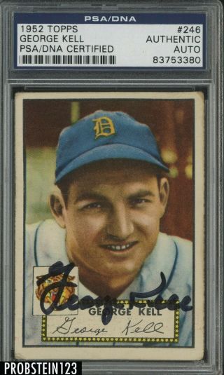 1952 Topps 246 George Kell Signed Auto Detroit Tigers Psa/dna Authentic