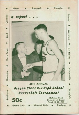 March 18 - 22,  1958 Program Univ.  Of Oregon Class A - 1 School Basketball Tournament