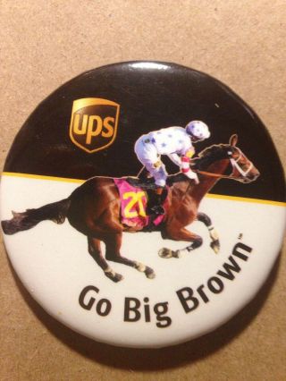 Ups Go Big Brown Horse Racing Pin Button