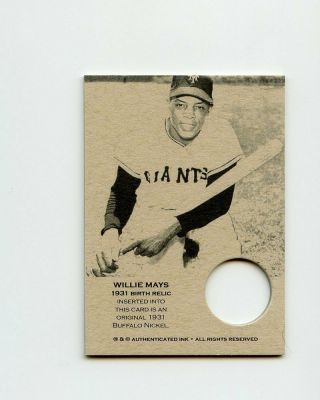 Willie Mays Birth Relic Missing 1931 Buffalo Nickel Insert Thick Trade Card Rare