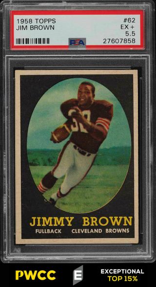 1958 Topps Football Jim Brown Rookie Rc 62 Psa 5.  5 Ex,  (pwcc - E)