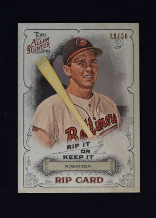 2019 Topps Allen & Ginter Unripped Rip Card Rip - 73 Brooks Robinson /50