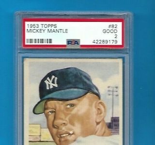 MICKEY MANTLE,  1953 Topps 82.  PSA 2 - good.  N.  Y.  Yankees.  HOF 2