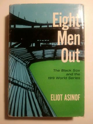 Eight Men Out Eliot Asinof First Edition Black Sox Scandle 1919 Ws Joe Jackson
