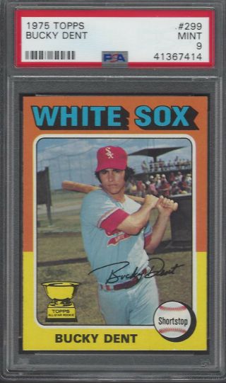 Psa 9 - 1975 Topps 299 Bucky Dent Chicago White Sox All - Star Rookie