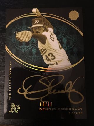 2016 Topps The Dennis Eckersley Auto Autograph Gold Ink Sp 3/10 Oakland A’s