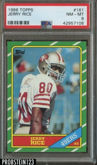 1986 Topps Football 161 Jerry Rice San Francisco 49ers Rc Rookie Hof Psa 8