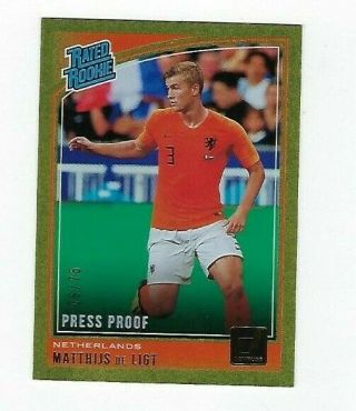 2018 - 19 Donruss Soccer Matthijs De Ligt Gold Press Proof Rated Rookie Ser 06/75