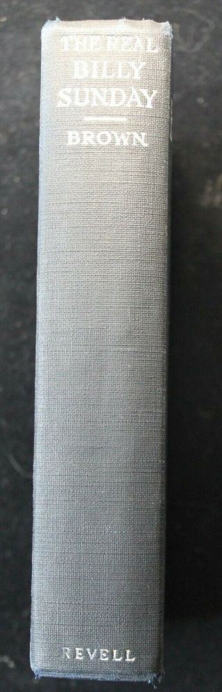 1914 The Real Billy Sunday 1st Edition Book by Elijah P Brown 2