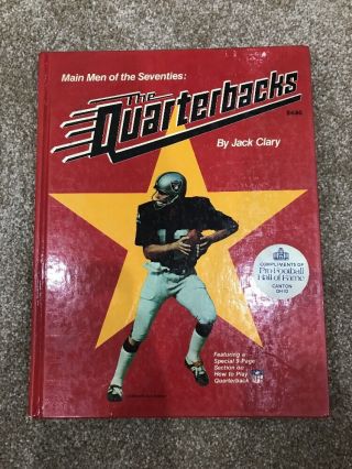 Main Men Of The Seventies The Quarterbacks By Jack Clary Pro Football Hall Fame