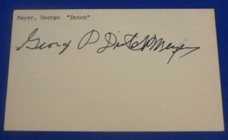 George Dutch Meyer D.  1982 Autograph Signed 3x5 Coach Tcu Footbll Bsktbll 1934 - 52