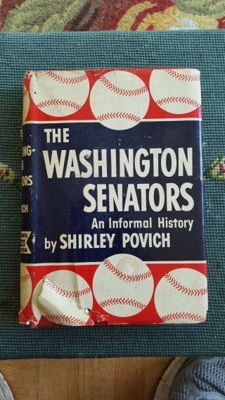 The Washington Senators By Shirley Povich Hardcover First Ed G.  P.  Putnam 