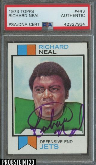 1973 Topps Football 443 Richard Neal Jets Signed Auto Psa/dna Deceased 1983