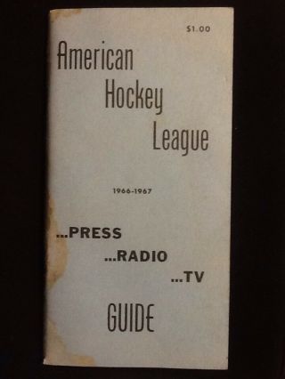 1966 - 67 Ahl American Hockey League Media Guide