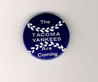 Vintage 1978 Pcl The Tacoma Yankees Are Coming Button Pacific Coast League Rare