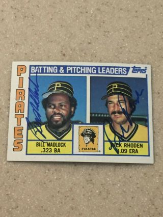1984 Topps 696 Signed By Both Bill Madlock And Rick Rhoden